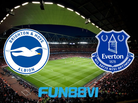 Soi kèo nhà cái Brighton Albion vs Everton – 21h00 – 28/08/2021