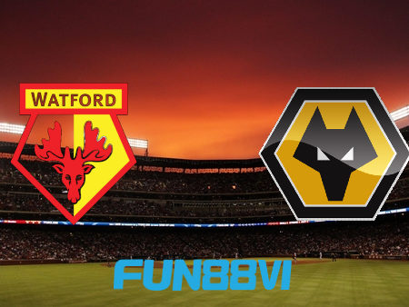 Soi kèo nhà cái Watford vs Wolves – 21h00 – 11/09/2021